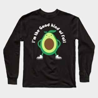 i'm the good kind of fat Long Sleeve T-Shirt